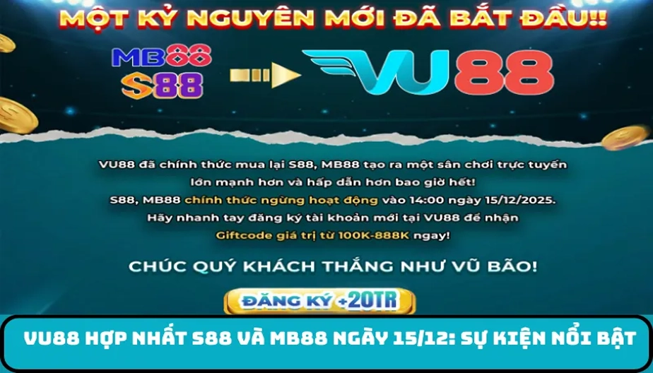 VU88 Thông Báo Đặc Biệt: VU88 Và MB88, S88 Hợp Lực - Một Kỷ Nguyên Mới Đã Bắt Đầu!